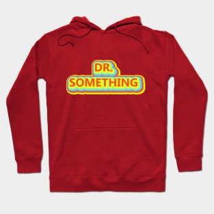 Dr. Something Graphic Band Tee Hoodie